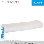 TÜLBENT BEZ (100 MT)