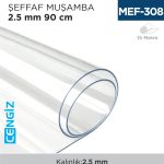 ŞEFFAF MUŞAMBA 2.5 MM 90 CM (15 MT)