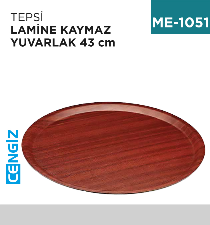 TEPSİ LAMİNE KAYMAZ YUVARLAK 43 CM